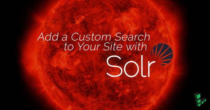 Add a Custom Search to your Site with Solr